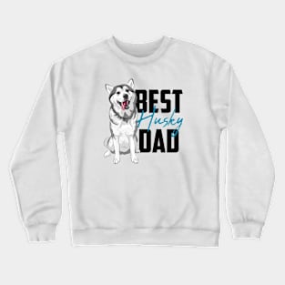 Best Siberian Husky Dad Crewneck Sweatshirt